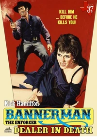 Bannerman the Enforcer 37: Dealer in Death