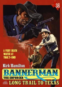 Bannerman the Enforcer 38: Long Trail to Texas