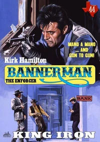 Bannerman the Enforcer 44: King Iron