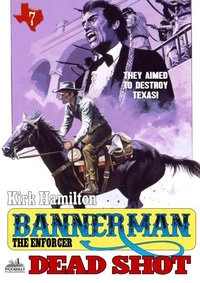 Bannerman The Enforcer 7: Dead Shot