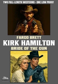 Fargo Brett / Bride of the Gun