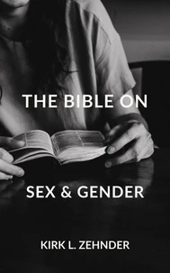 The Bible on Sex &amp; Gender