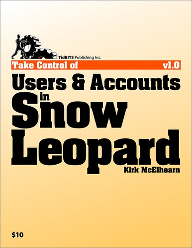 Kirk McElhearn - Take Control of Users & Accounts in Snow Leopard.