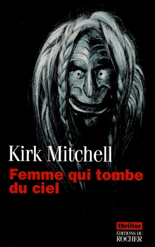 Kirk Mitchell - Femme qui tombe du ciel.
