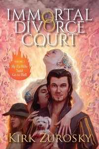  Kirk Zurosky - Immortal Divorce Court Volume 1 - Immortal Divorce Court, #1.