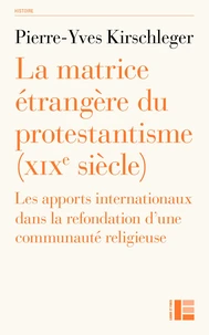 La matrice étrangère du protestantisme (XIXe siècle)