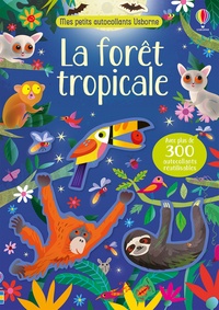 Kirsteen Robson et Gareth Lucas - La forêt tropicale - Avec plus de 300 autocollants réutilisables.