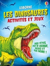 Kirsteen Robson et Studios Gong - Les dinosaures - Activités et jeux - Dès 7 ans.