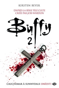 Kirsten Beyer - Cauchemar à Sunnydale - Buffy, T2.2.