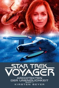Star Trek - Voyager 14: Architekten der Unendlichkeit 1