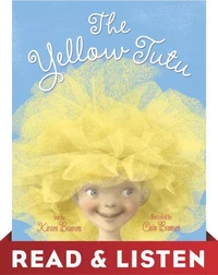 The Yellow Tutu: Read &amp; Listen Edition