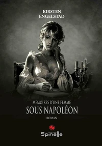 Mémoires d’une femme sous Napoléon
