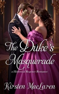 Livres audio gratuits à télécharger sur ipod The Duke's Masquerade: A Historical Regency Romance (Litterature Francaise) 9789819416578 par Kirsten MacLaren