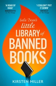 Kirsten Miller - Lula Dean’s Little Library of Banned Books.