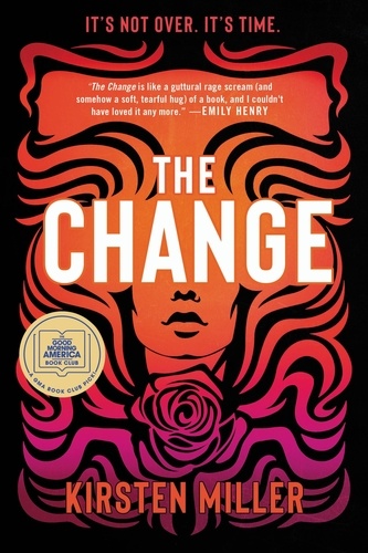 Kirsten Miller - The Change - A Good Morning America Book Club PIck.