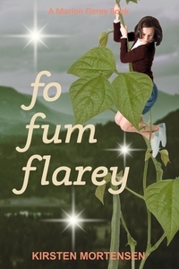  Kirsten Mortensen - Fo Fum Flarey - A Marion Flarey Book, #2.