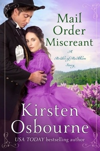  Kirsten Osbourne - Mail Order Miscreant - Brides of Beckham, #29.