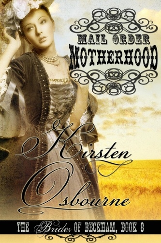 Kirsten Osbourne - Mail Order Motherhood - Brides of Beckham, #8.