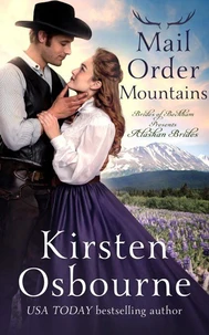 Mail Order Mountains: Alaskan Brides Book 4