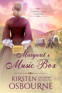  Kirsten Osbourne - Margaret's Music Box - Clover Creek Caravan, #3.