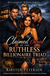 Claimed and Owned by the Ruthless Billionaire Triad