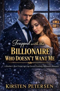 Trapped with the Billionaire Who Doesn’t Want Me