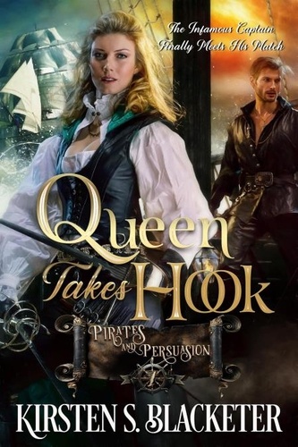  Kirsten S. Blacketer - Queen Takes Hook - Pirates and Persuasion, #1.