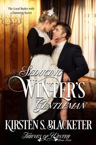  Kirsten S. Blacketer - Seducing Winter's Gentleman - Thieves of Winter, #4.