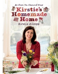 Kirstie Allsopp - Kirstie's Homemade Home.