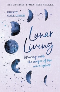 Kirsty Gallagher - Lunar Living - The Sunday Times Bestseller.