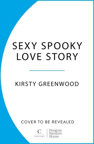 Kirsty Greenwood - Sexy Spooky Love Story.