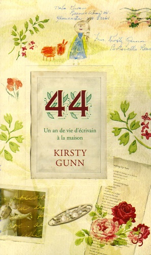 Kirsty Gunn - 44 - Un an de vie d'écrivain à la maison.