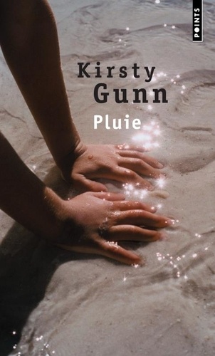 Kirsty Gunn - Pluie.