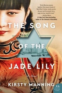 Kirsty Manning - The Song of the Jade Lily - A Novel.