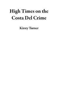 High Times on the Costa Del Crime