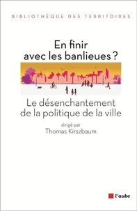 En finir avec les banlieues ?