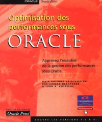 Kirtikumar Deshpande et John-A Kostelac - Optimisation des performances sous Oracle.