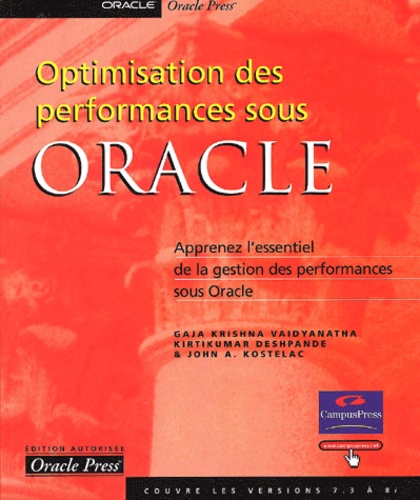 Kirtikumar Deshpande et John-A Kostelac - Optimisation des performances sous Oracle.