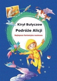  Kirył Bułyczow - Podróże Alicji.