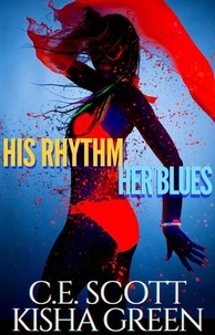  Kisha Green et  C.E. Scott - His Rhythm Her Blues.