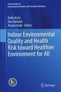 Indoor Environmental Quality and Health Risk toward Healthier Environment for All