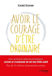 Avoir le courage d'être ordinaire