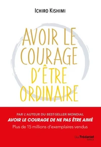 Avoir le courage d'être ordinaire