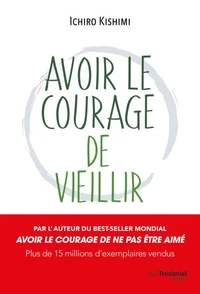 Avoir le courage de vieillir