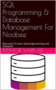 SQL Programming &amp; Database Management For Noobee