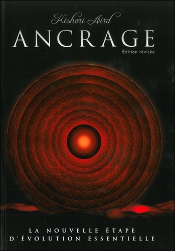 Kishori Aird - Ancrage - Nouvelle étape évolution essentielle.