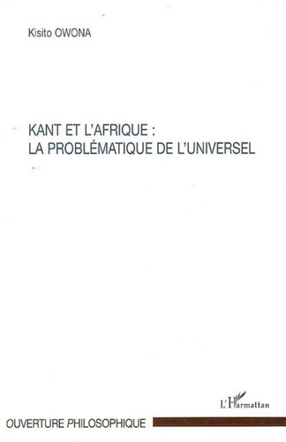 Kisito Owona - Kant et l'Afrique - La problématique de l'universel.