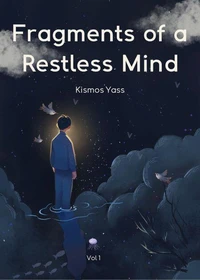 Fragments of a Restless Mind – Volume 1