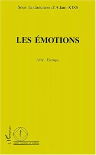 Les émotions. Asie, Europe