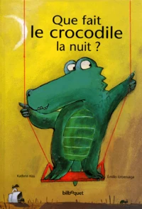 Que fait le crocodile la nuit ?